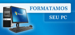 Formatação de PC, notebook e netebook